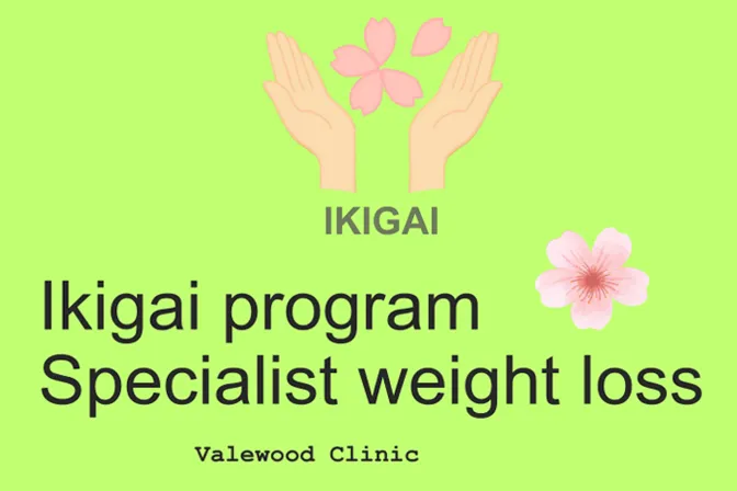 Ikigai - Specialist Weight Loss Program - Valewood Clinic